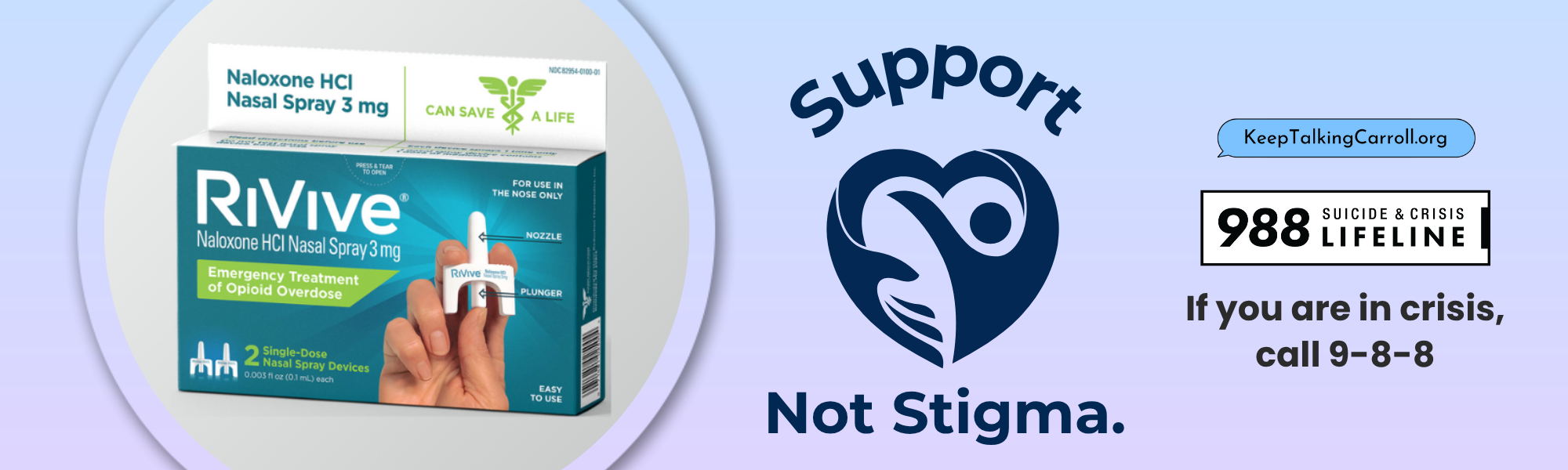Banner with image of "Rivive" Naloxone nasal spray, with a "Support not stigma" logo, and the 988 suicide & crisis lifeline logo