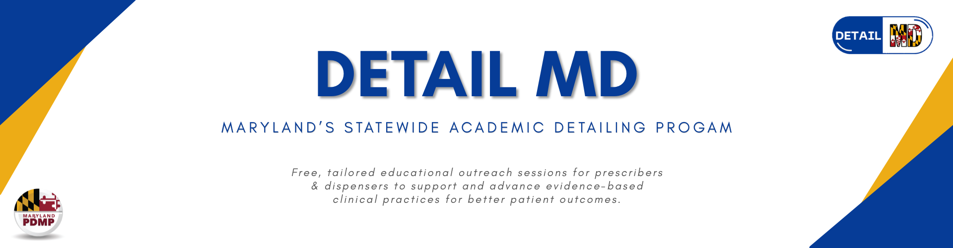 Detail MD: provicing free, tailored educational outreach sessions for prescribers and dispensers.