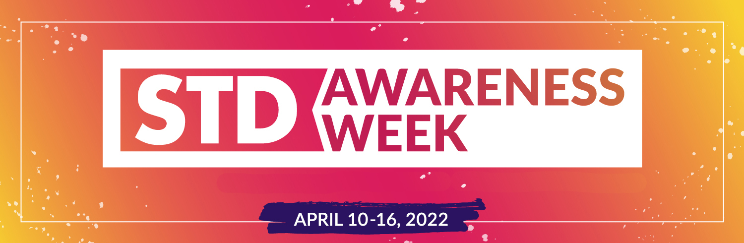 STD Awareness Week April 10-16, 2022