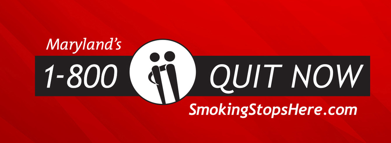 Maryland's Quitline: 1-800-QUIT-NOW